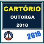 Cartórios 2018 - OBJETIVA, SUBJETIVA e ORAL - Outorga de Serviços Notariais - CERS 2018 SERVENTIAS